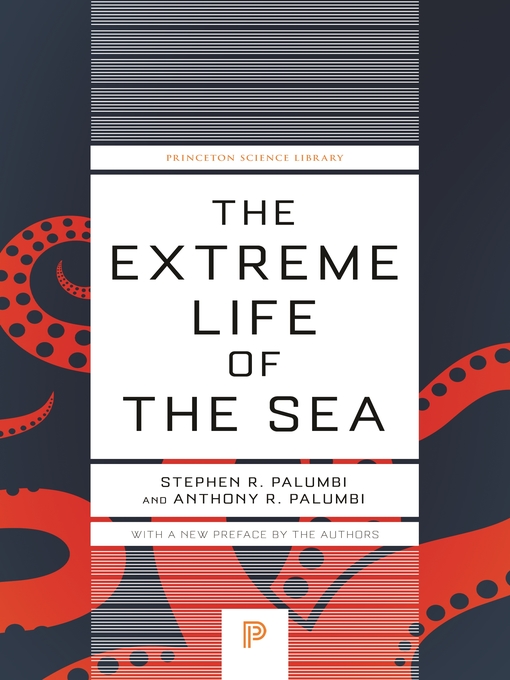 Title details for The Extreme Life of the Sea by Anthony R. Palumbi - Wait list